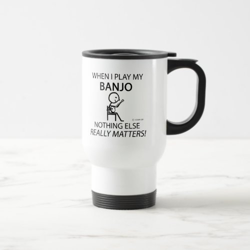 Banjo Nothing Else Matters Travel Mug