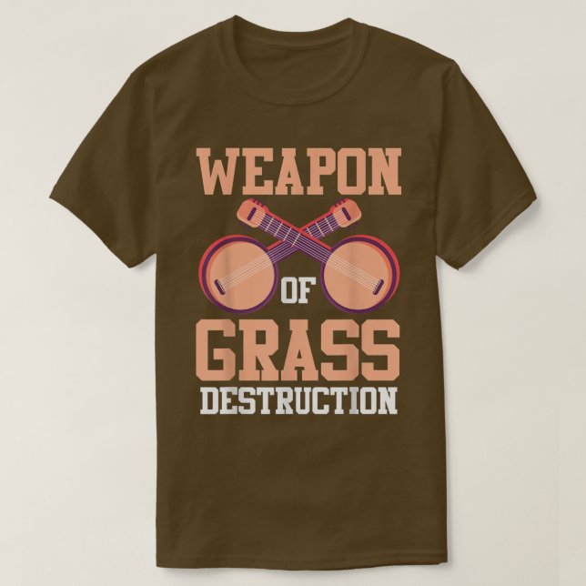 Banjo Player  Bluegrass Music  Weapon Of Grass Des T-Shirt (Design Front)