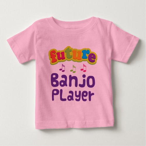 Banjo Player Future Baby T_Shirt