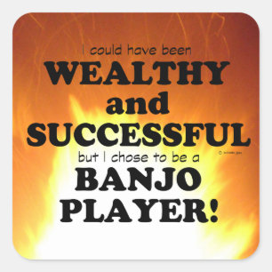 Banjo Wealthy & Successful Square Sticker