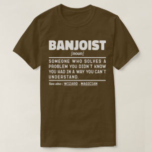 Banjoist Noun Definition Orchestra Member Musician T-Shirt