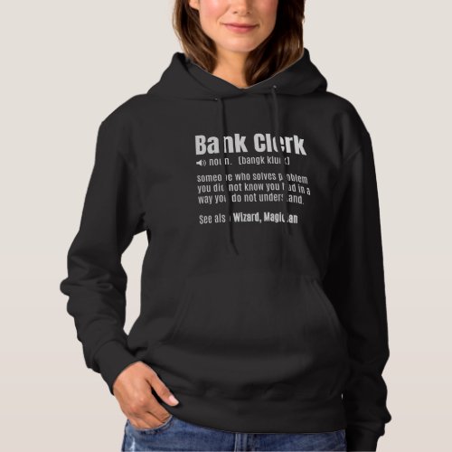 Bank Clerk Noun Definition Finance Banker Cashier  Hoodie