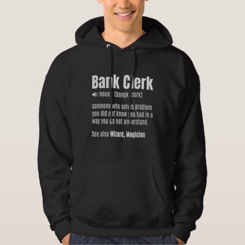 Bank Clerk Noun Definition Finance Banker Cashier  Hoodie