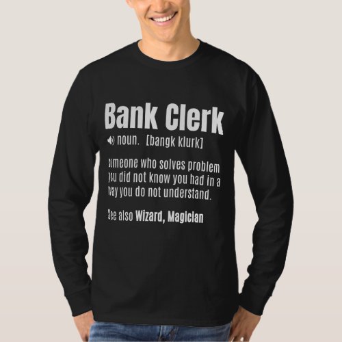 Bank Clerk Noun Definition Finance Banker Cashier  T_Shirt