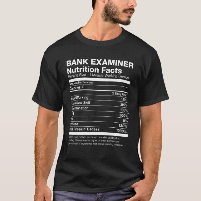 Bank Examiner Nutrition Facts List Funny T-Shirt (Front)