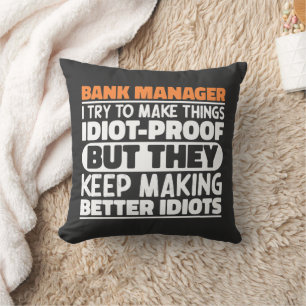 Bank Manager I Try To Make Things Funny Sayings Throw Pillow
