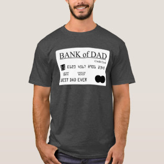 Bank Of Dad  Best Dad Dad  Fathers Day Gift T-Shirt