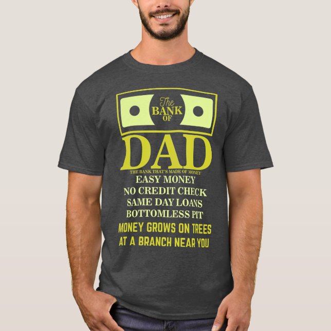 Bank Of Dad Bottomless Pit Loans From Parents T-Shirt (Front)