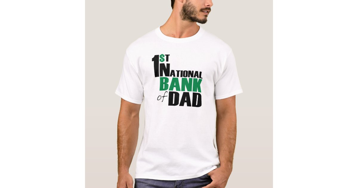 bank of dad tee shirt