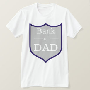 bank of dad tee shirt