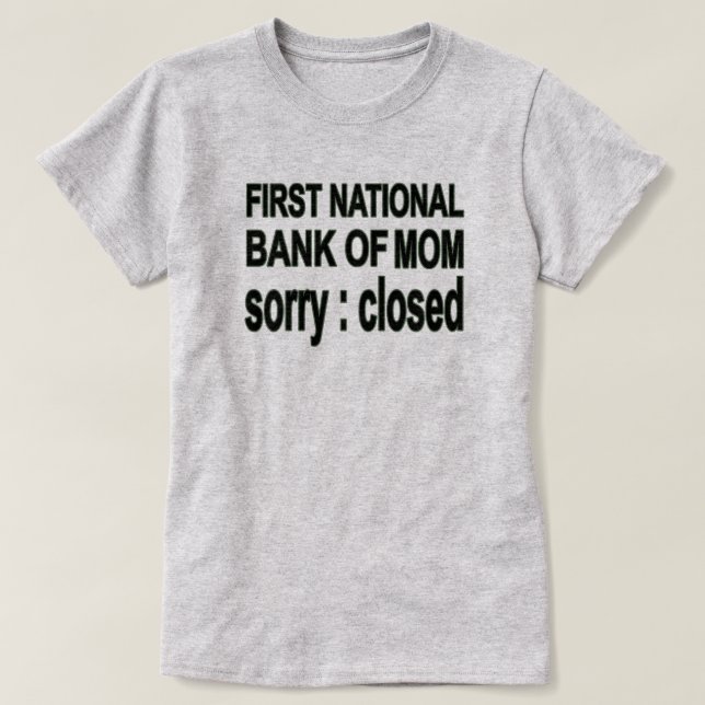 Bank of Mom Shirt (Design Front)