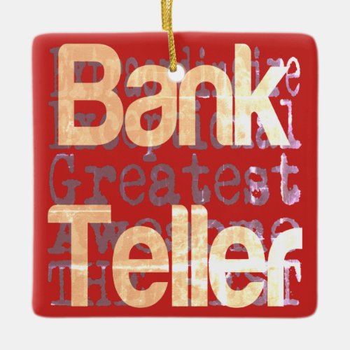 Bank Teller Extraordinaire Ceramic Ornament