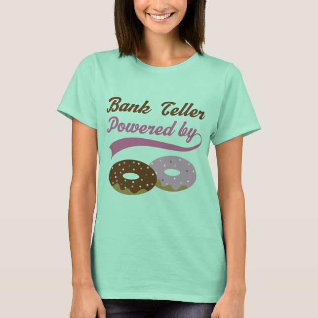 Bank Teller Gift (Donuts) T-Shirt (Front)