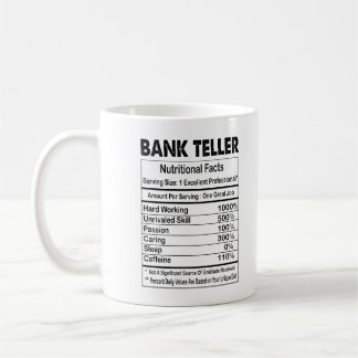 Bank Teller Nutritional Facts 11oz Mug