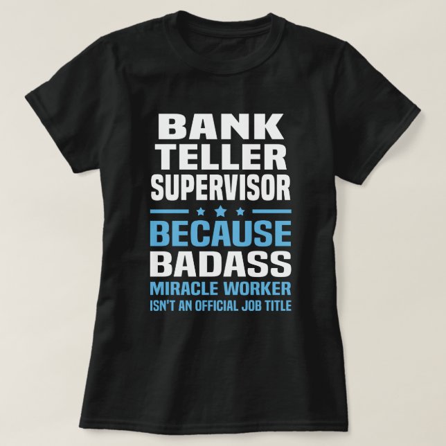 Bank Teller Supervisor T-Shirt (Design Front)