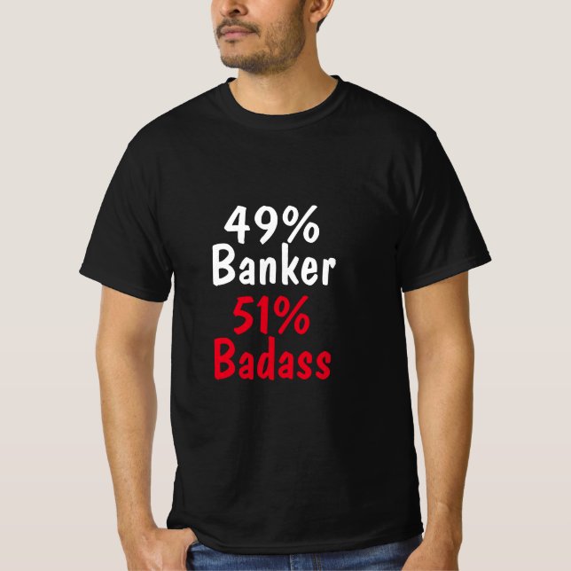 Banker Badass T-Shirt (Front)