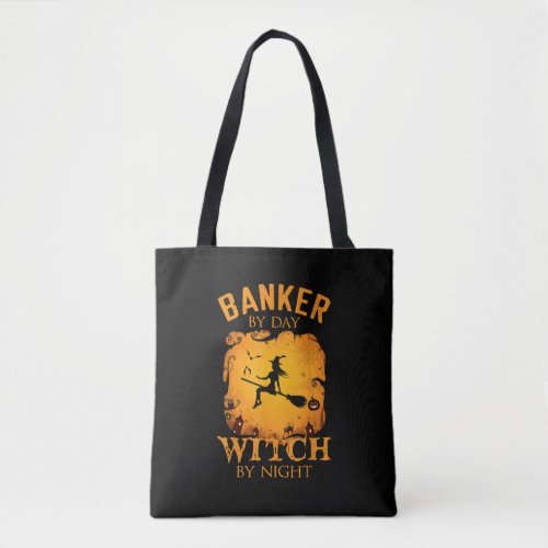 Banker by day Witch by night Halloween fun Tote Bag