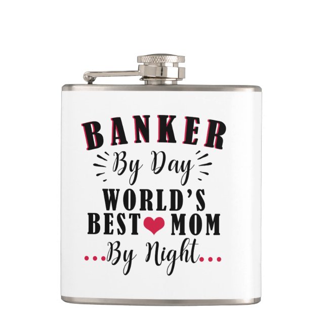 banker by day world's best mom by night banker flask (Front)