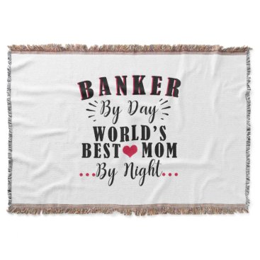 banker by day world's best mom by night banker throw blanket