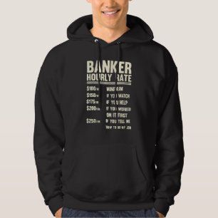 Banker Hourly Rate Banking Men And Women Hoodie