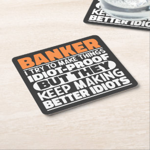 Banker I Try To Make Things Funny Sayings Cool Square Paper Coaster