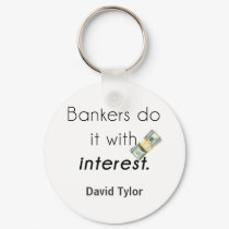 Bankers do it! keychain