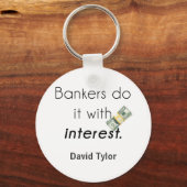 Bankers do it! keychain (Front)