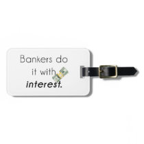 Bankers do it! luggage tag