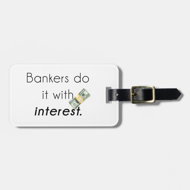 Bankers do it! luggage tag (Front Horizontal)