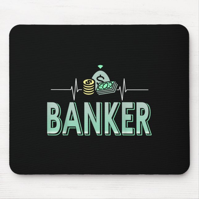 Banking Drives Me Money Is My Heartbeat  Mouse Pad (Front)