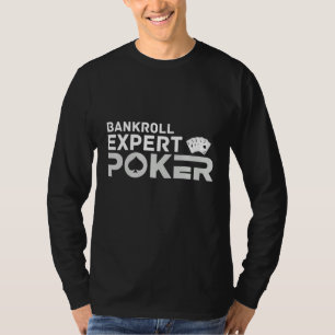 Bankroll Expert Poker Player Terms & Strategy T-Shirt