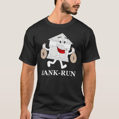 Bankrun Funny Running Bank Finance Pun T_Shirt