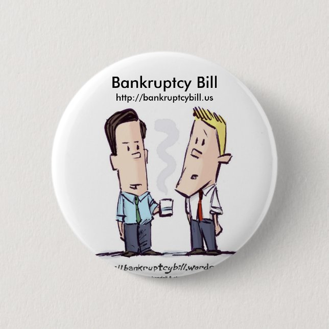 Bankruptcy Bill button (Front)