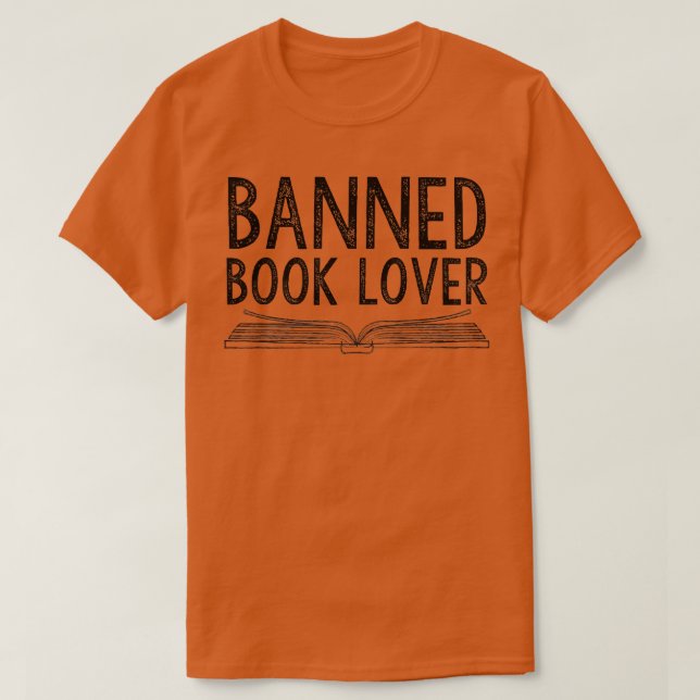 Banned Book Lover Banned Books Week Reading Lovers T-Shirt (Design Front)