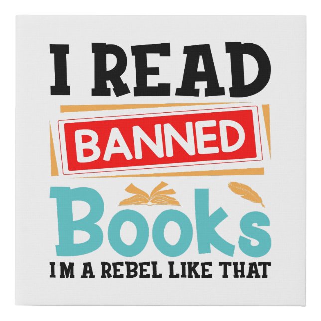 Banned Books Awareness Literacy Rebel Faux Canvas Print (Front)