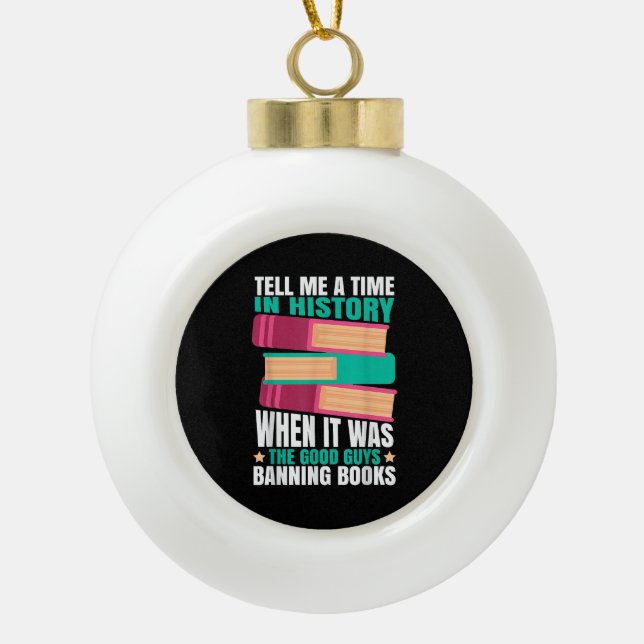 Banned Books Quote  Ceramic Ball Christmas Ornament (Front)