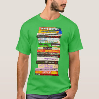 Banned Books Stack Reasons Books are Challenged T-Shirt
