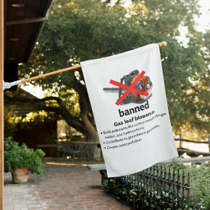 Banned Gas Leaf Blower House Flag 