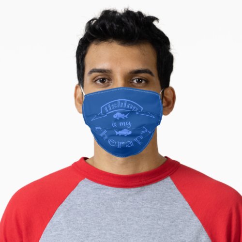Banner ribbon quote Fishing is my therapy Adult Cloth Face Mask