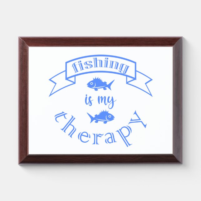 Banner ribbon quote Fishing is my therapy Award Plaque (Horizontal)