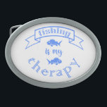 Banner ribbon quote Fishing is my therapy Belt Buckle<br><div class="desc">Cool brush script typography Fishing is my therapy</div>