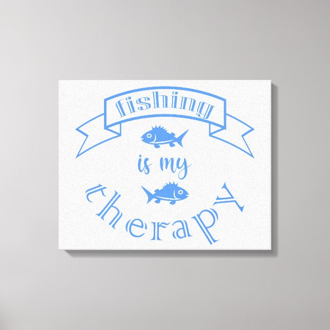 Banner ribbon quote Fishing is my therapy Canvas Print (Front)