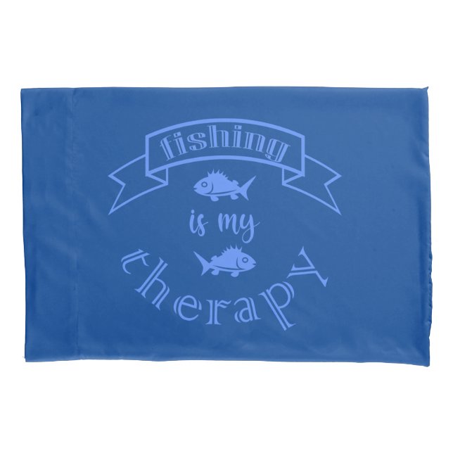 Banner ribbon quote Fishing is my therapy Pillow Case (Front)