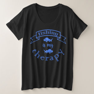 Banner ribbon quote Fishing is my therapy Plus Size T-Shirt