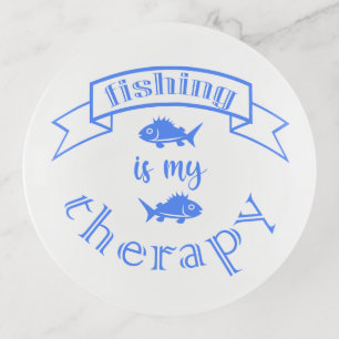 Banner ribbon quote Fishing is my therapy Trinket Tray