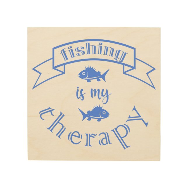 Banner ribbon quote Fishing is my therapy Wood Wall Art (Front)