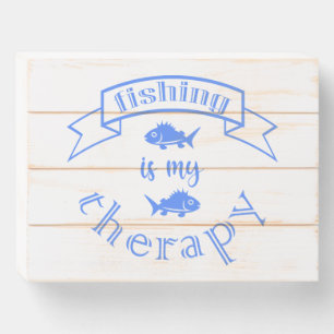 Banner ribbon quote Fishing is my therapy Wooden Box Sign