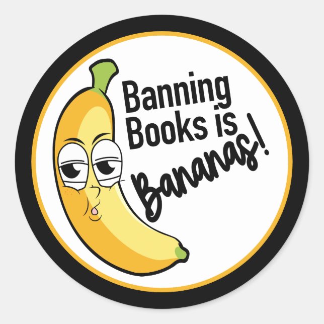 Banning Books Bananas  Classic Round Sticker (Front)