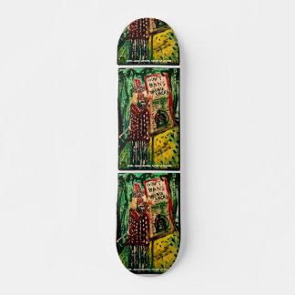 BANNING OF THE DREAD SKATEBOARD DECK