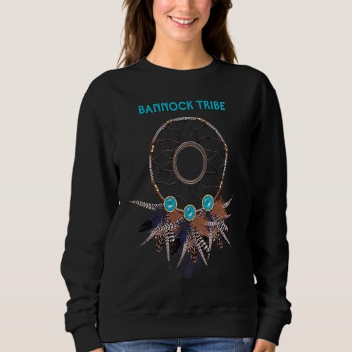 Bannock Native American Indian Traditional Dreamca Sweatshirt
